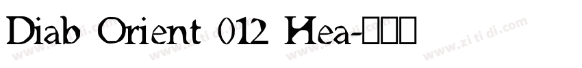Diab Orient 012 Hea字体转换
